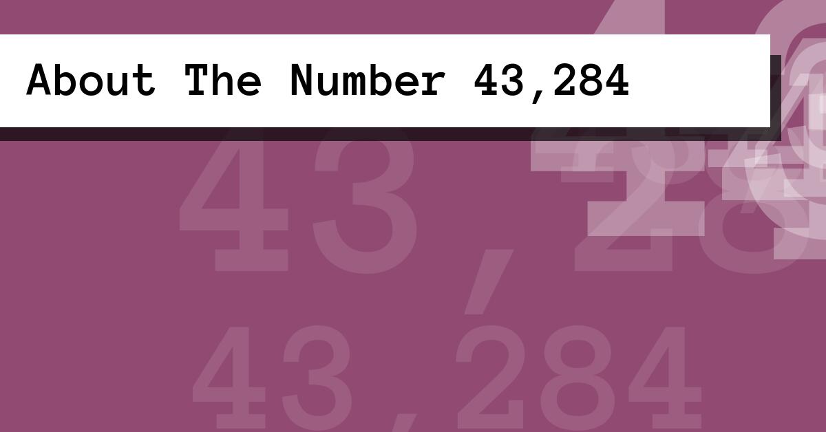 About The Number 43,284