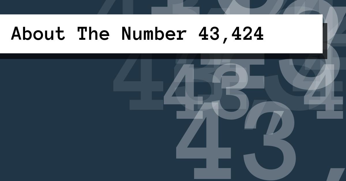 About The Number 43,424