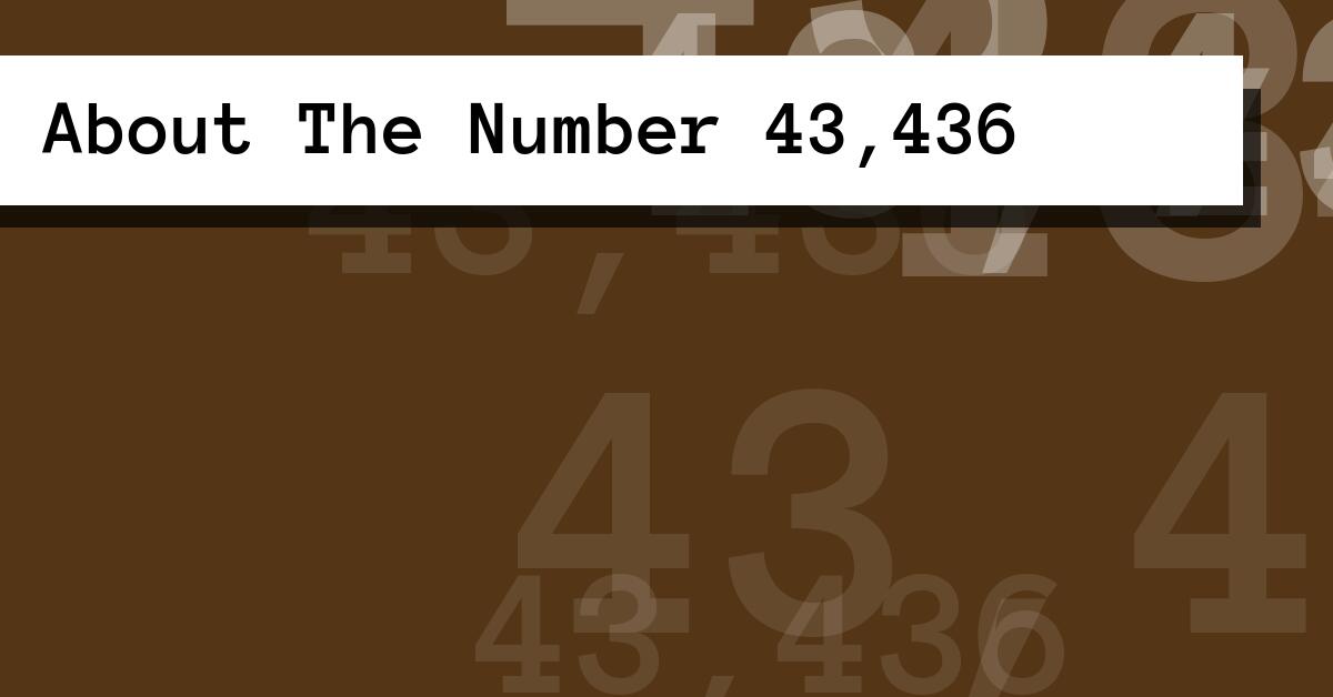 About The Number 43,436