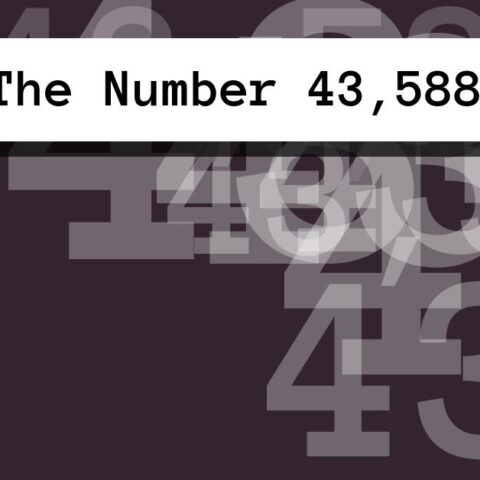 About The Number 43,588