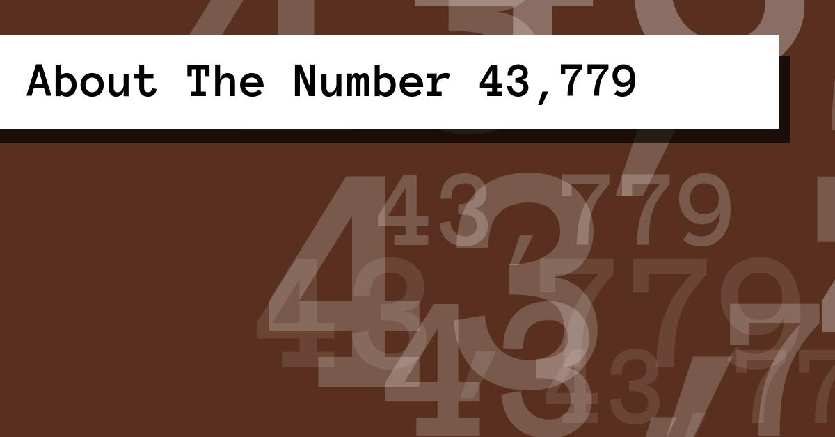 About The Number 43,779