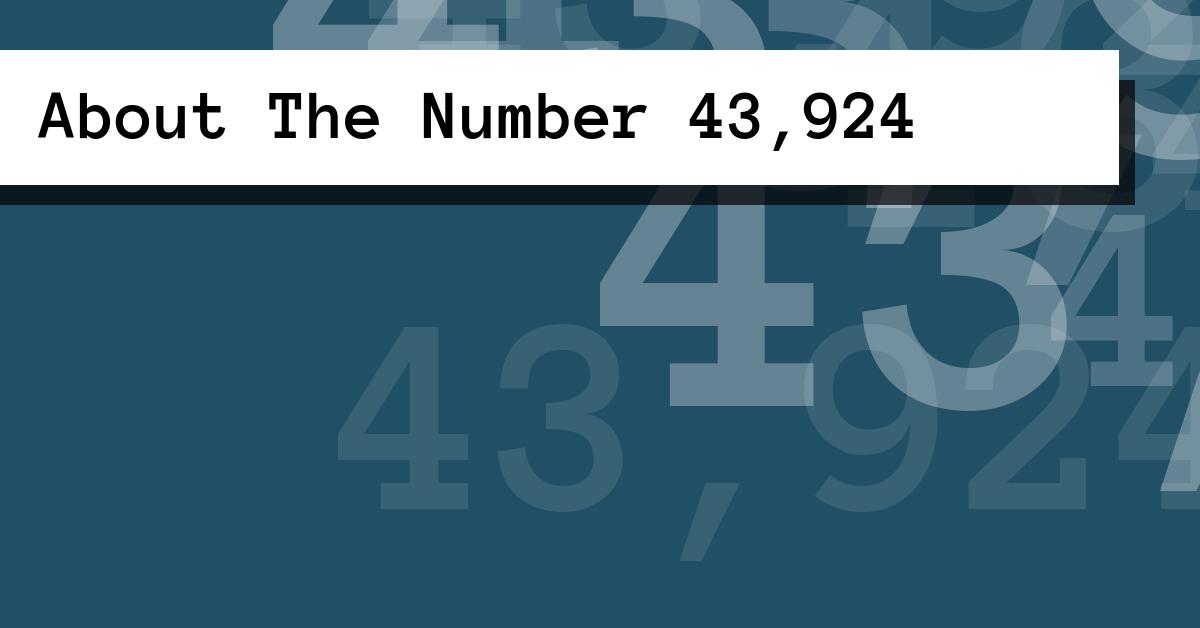 About The Number 43,924