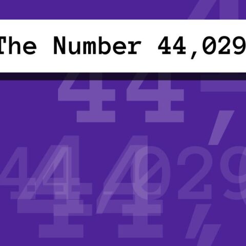About The Number 44,029