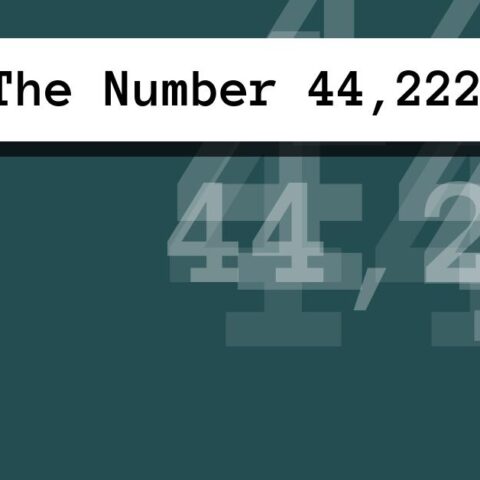 About The Number 44,222