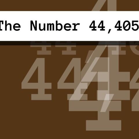 About The Number 44,405