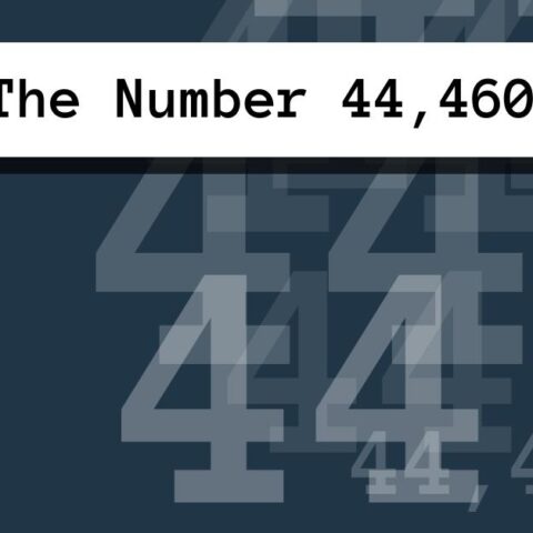 About The Number 44,460