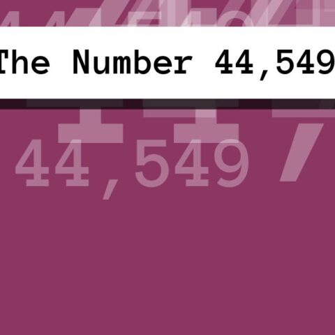 About The Number 44,549