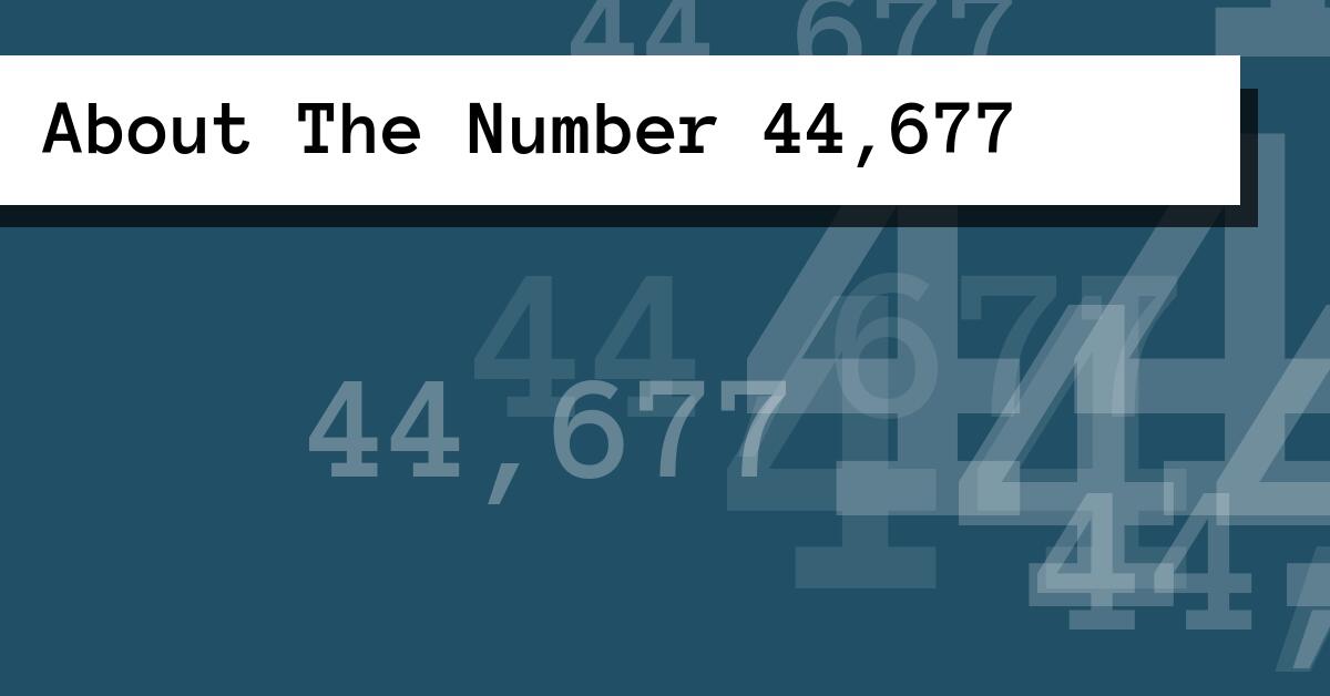 About The Number 44,677