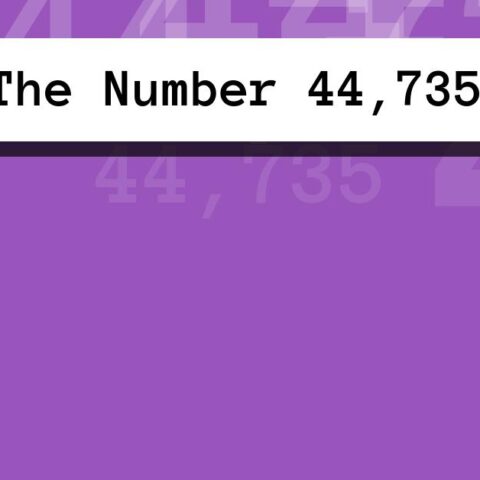About The Number 44,735