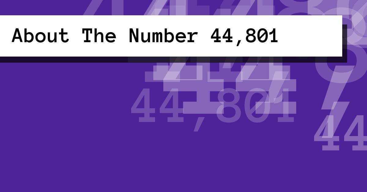 About The Number 44,801