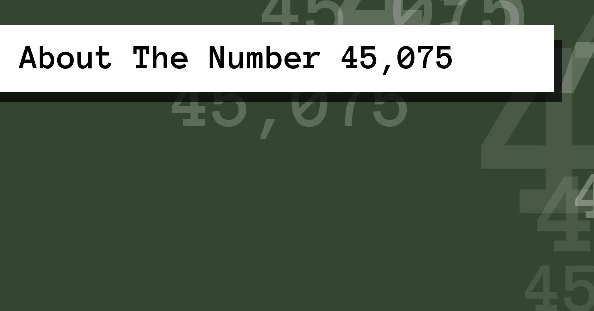 About The Number 45,075