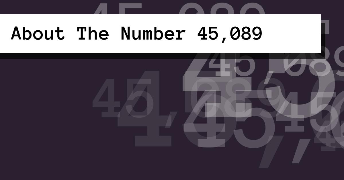 About The Number 45,089