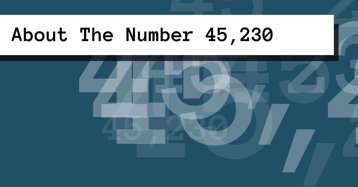 About The Number 45,230
