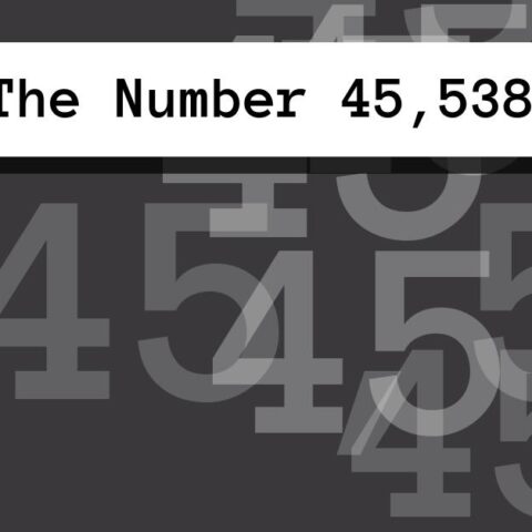 About The Number 45,538
