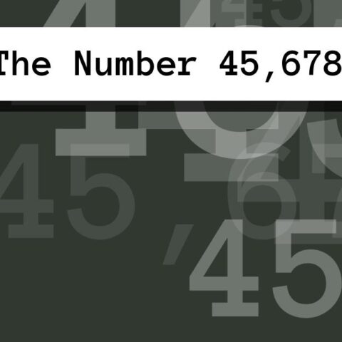About The Number 45,678