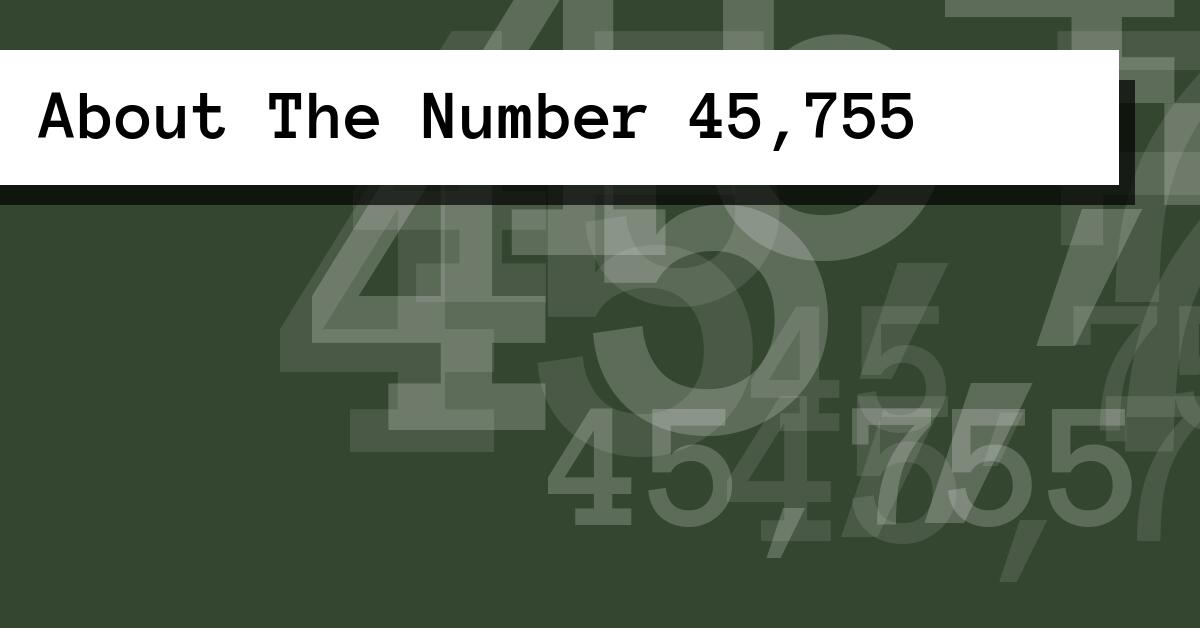About The Number 45,755