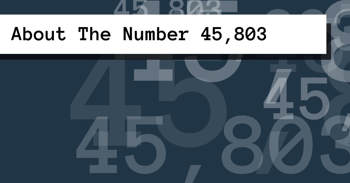 About The Number 45,803