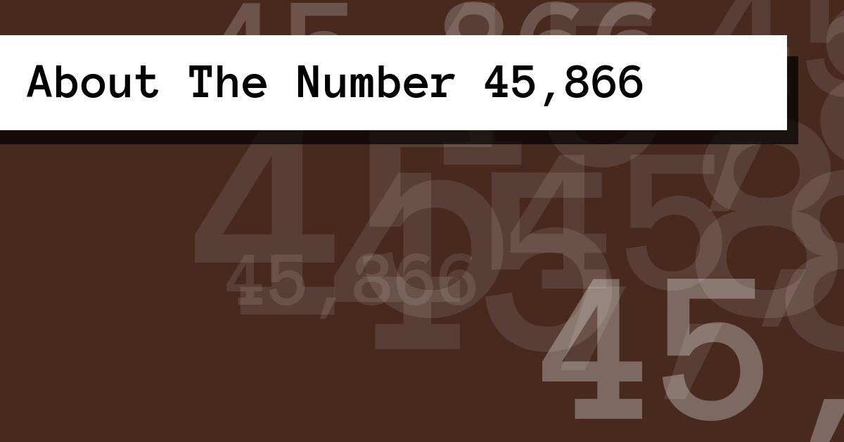 About The Number 45,866