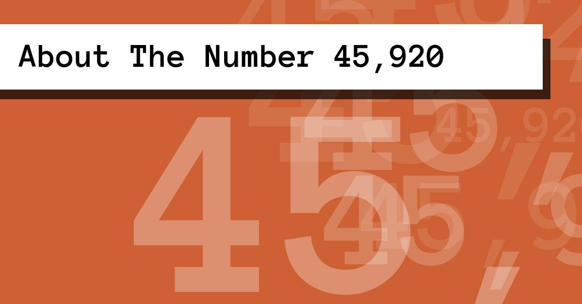 About The Number 45,920
