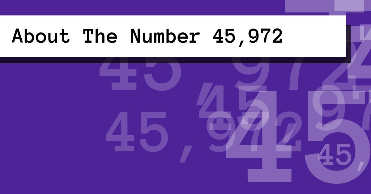 About The Number 45,972