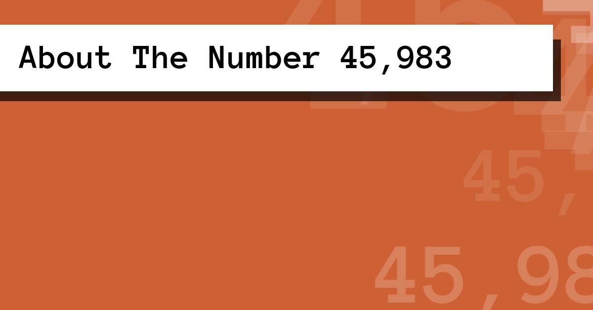 About The Number 45,983