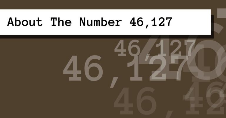 About The Number 46,127