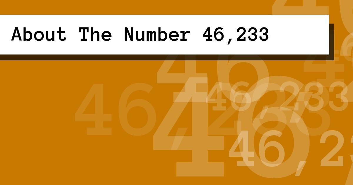 About The Number 46,233