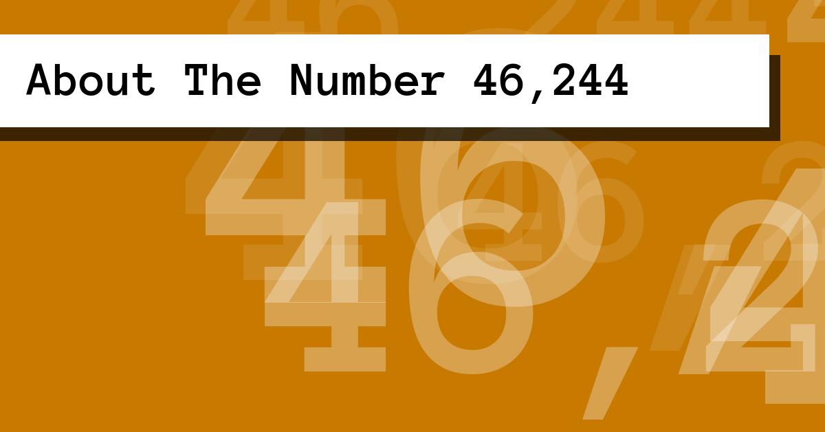 About The Number 46,244