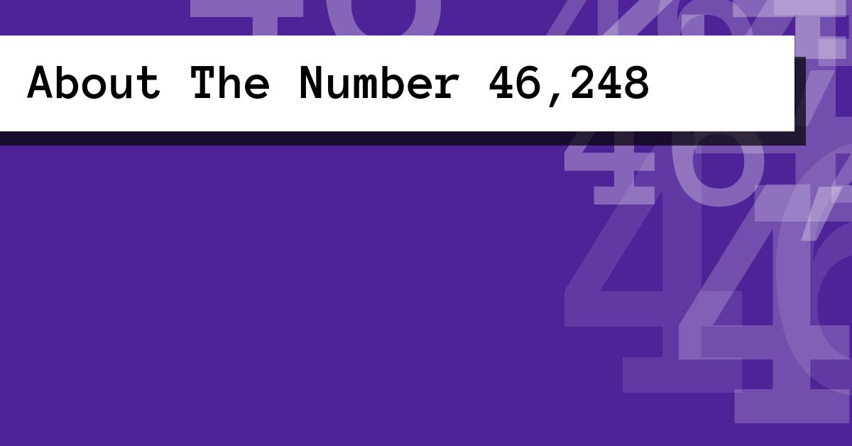 About The Number 46,248