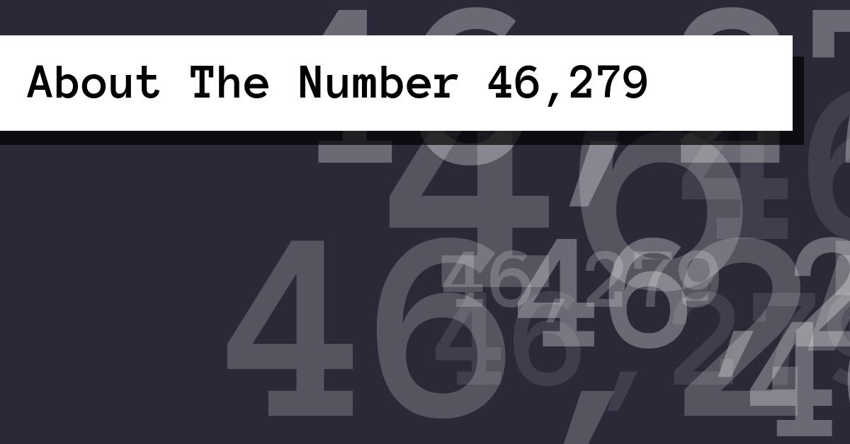 About The Number 46,279