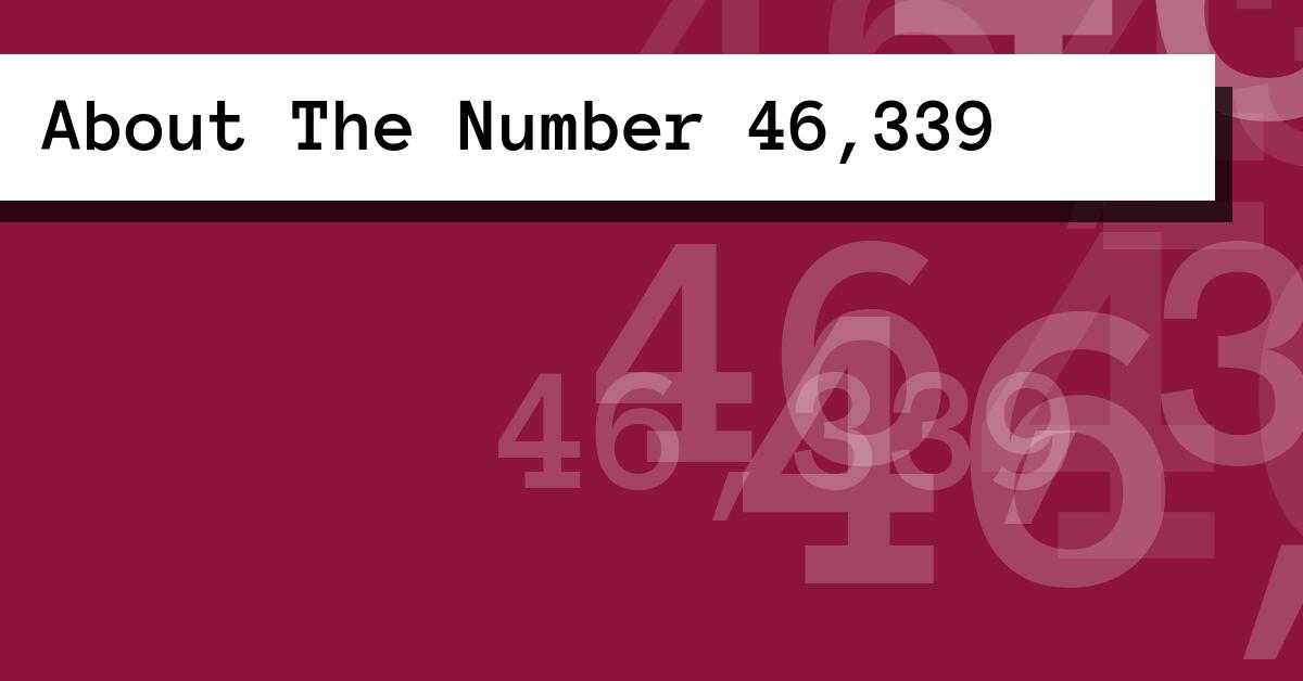 About The Number 46,339