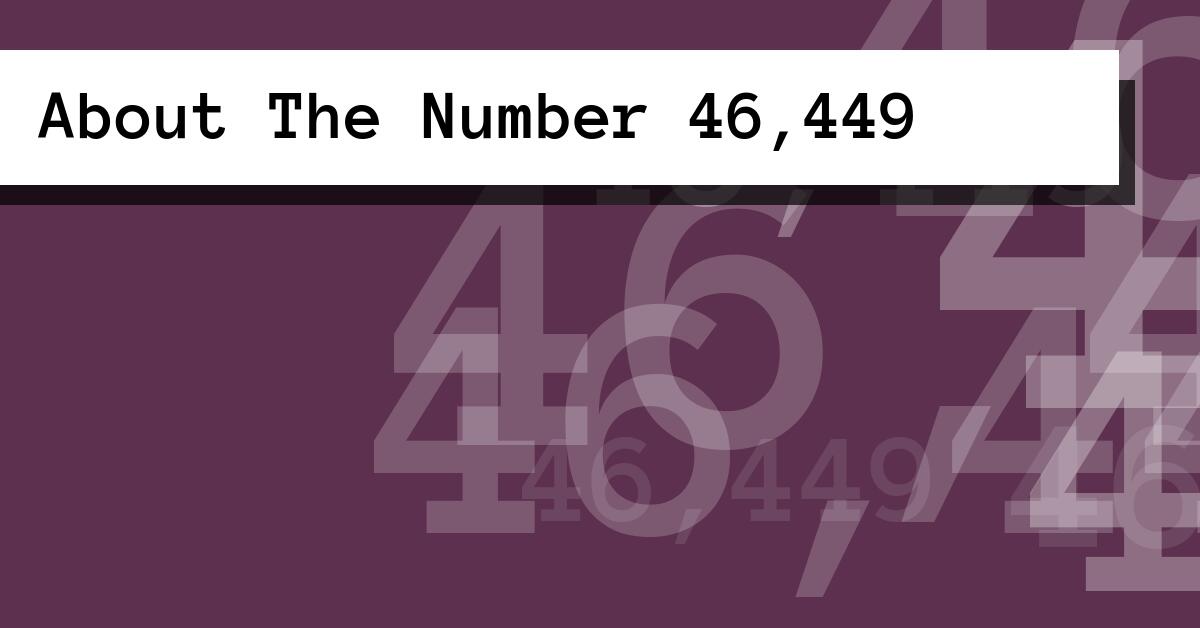 About The Number 46,449
