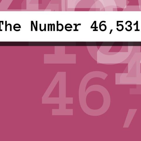 About The Number 46,531