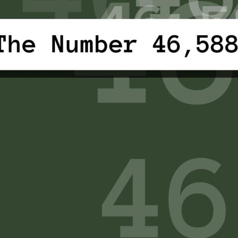 About The Number 46,588