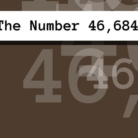 About The Number 46,684