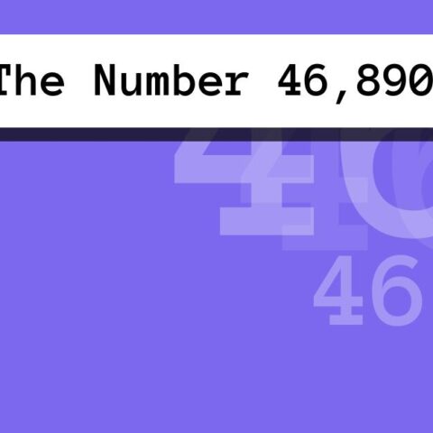 About The Number 46,890
