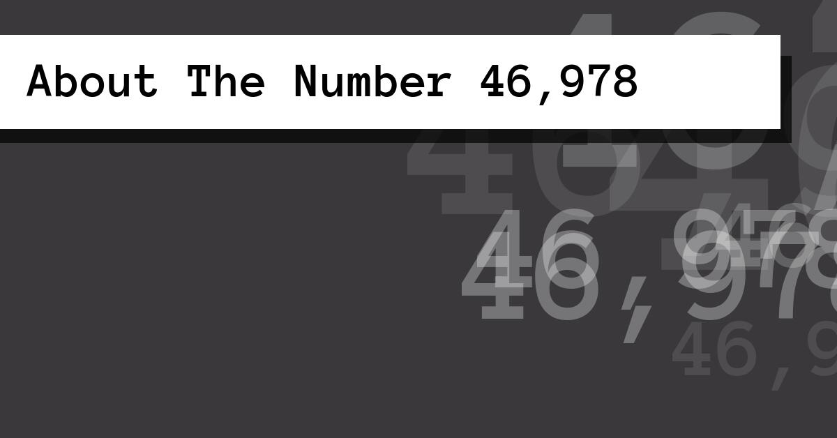 About The Number 46,978