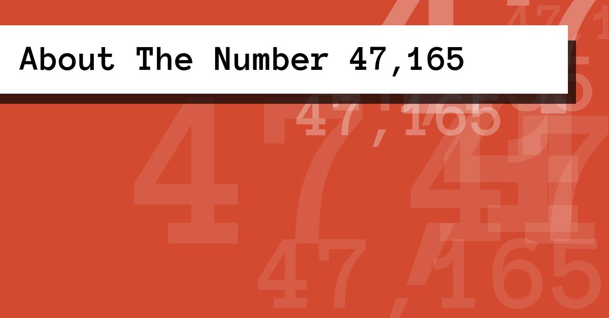 About The Number 47,165