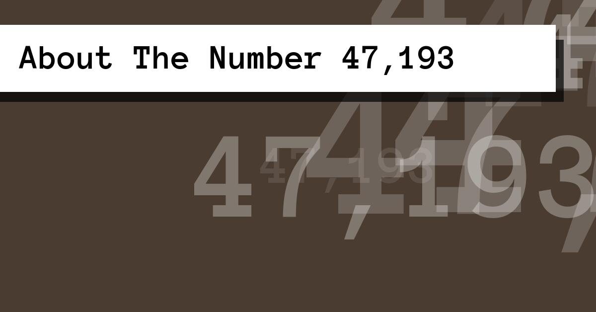 About The Number 47,193