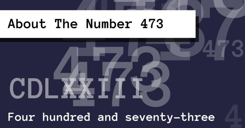 About The Number 473