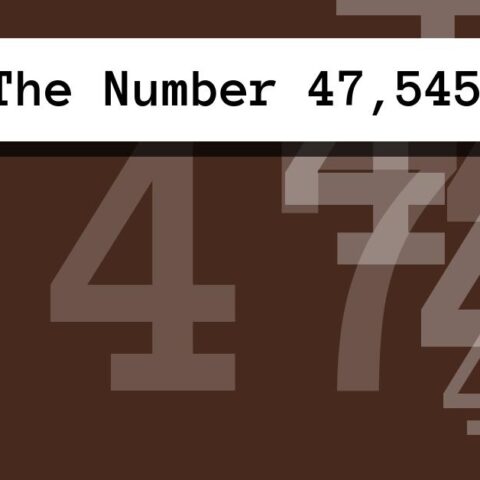 About The Number 47,545