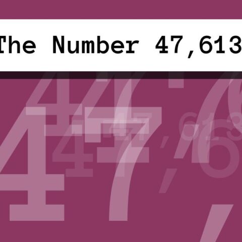 About The Number 47,613