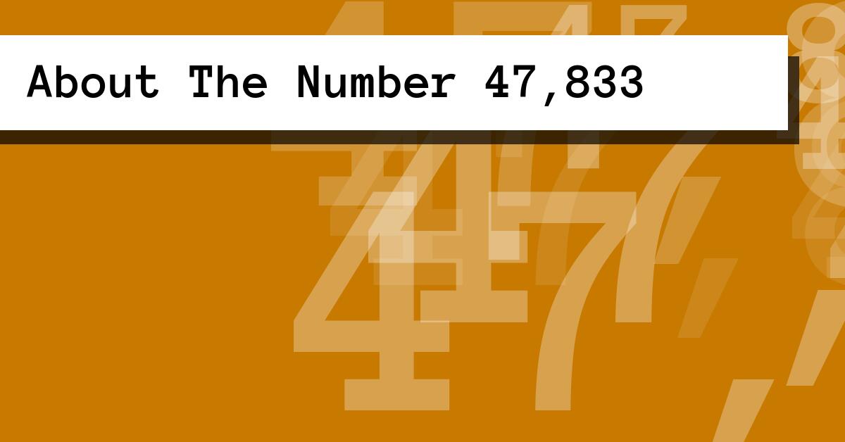 About The Number 47,833