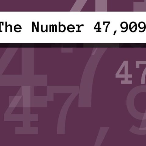About The Number 47,909