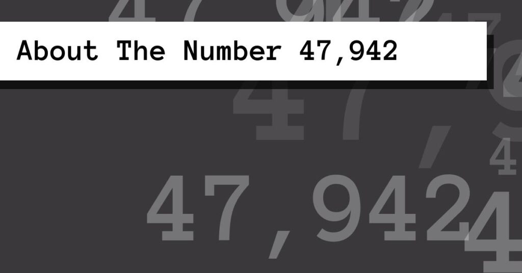 About The Number 47,942
