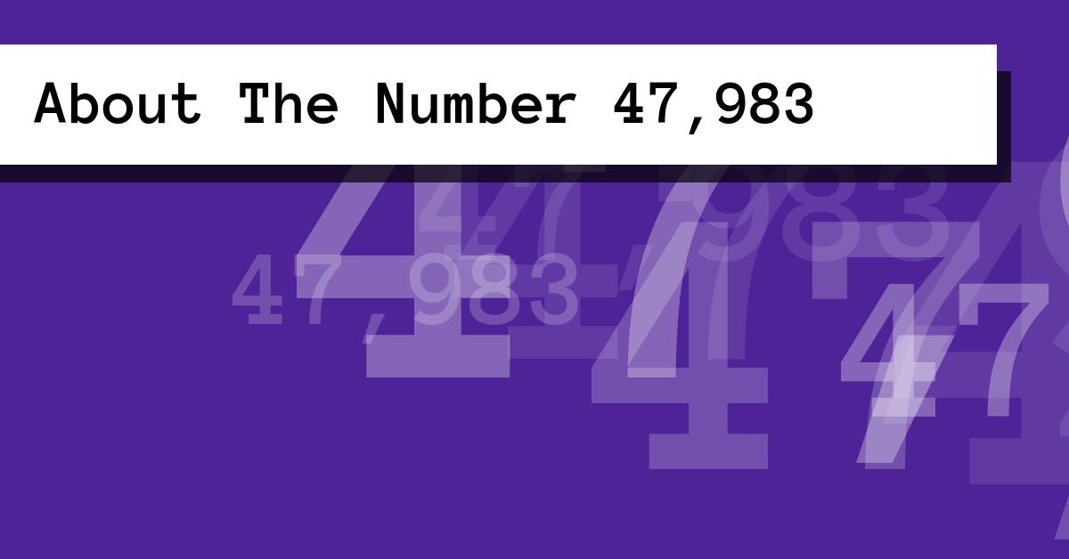 About The Number 47,983