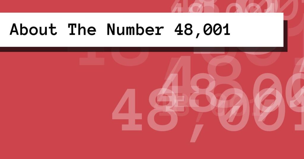 About The Number 48,001