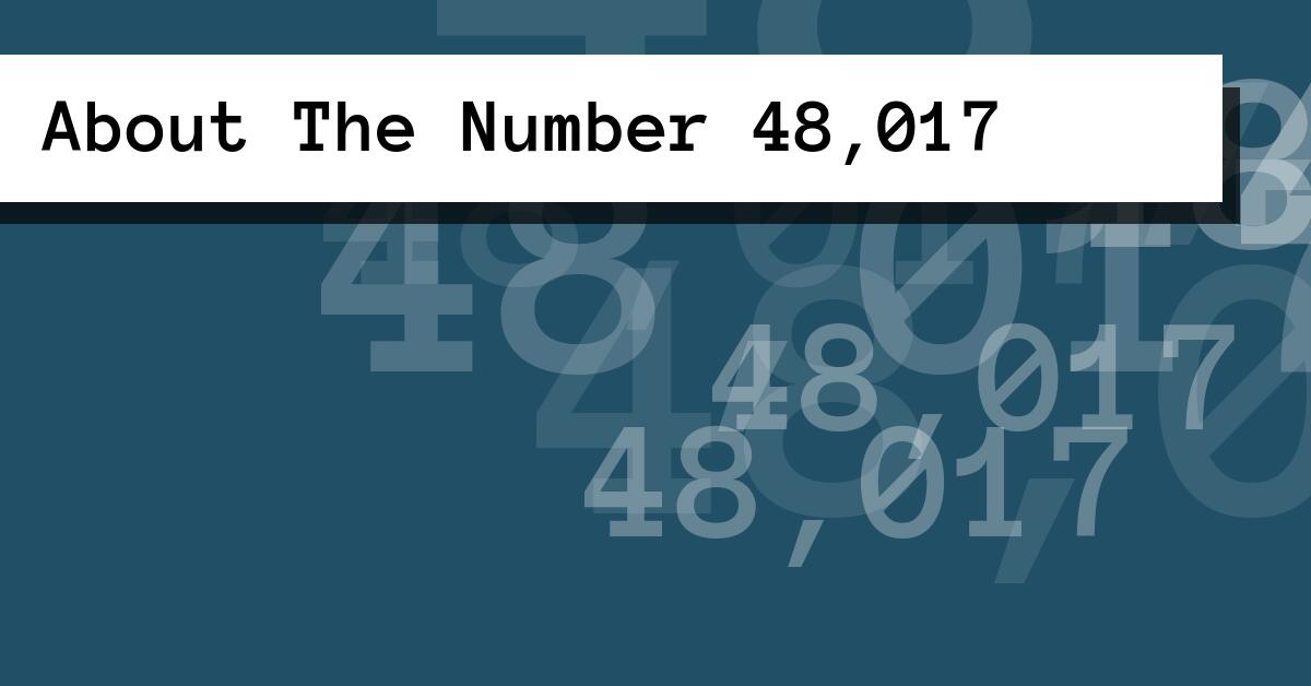 About The Number 48,017