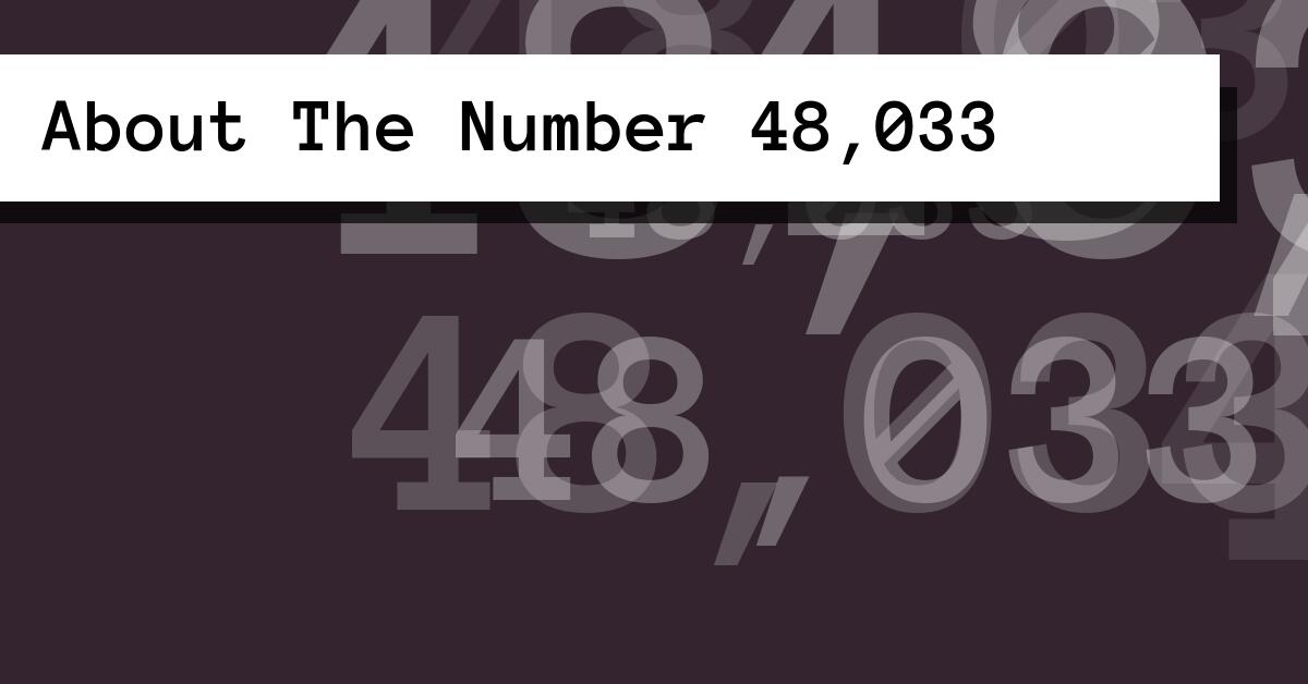 About The Number 48,033