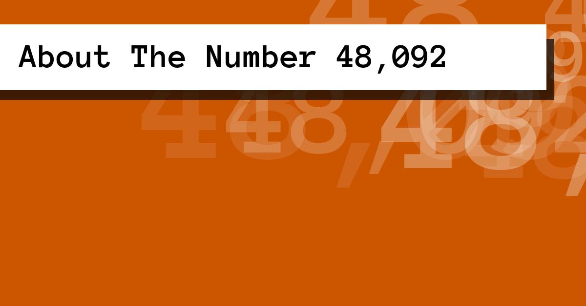 About The Number 48,092